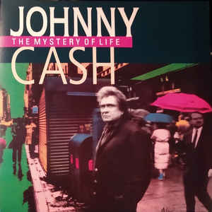 The Mystery Of Life - Johnny Cash ‎