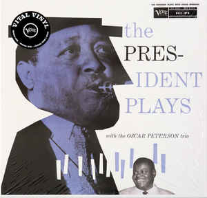 The President Plays With The Oscar Peterson Trio - Lester Young With The Oscar Peterson Trio