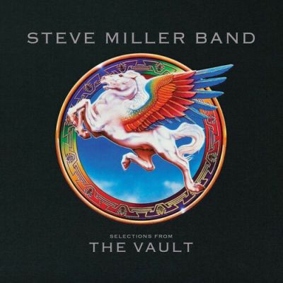 Selections From The Vault - Steve Miller Band 