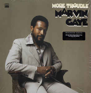More Trouble - Marvin Gaye