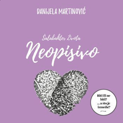 Neopisivo - Danijela Martinović