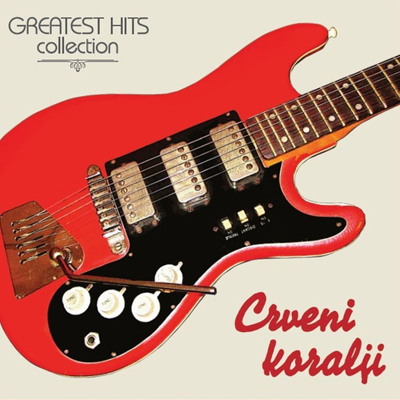 Greatest Hits Collection - Crveni Koralji