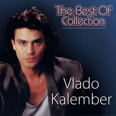 The Best Of Collection - Vlado Kalember 