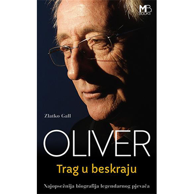 Oliver - Trag u beskraju - Zlatko Gall