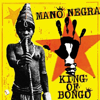 King Of Bongo - Mano Negra