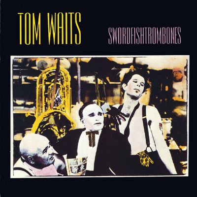 Swordfishtrombones - Tom Waits 