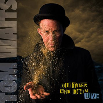 Glitter And Doom Live - Tom Waits 