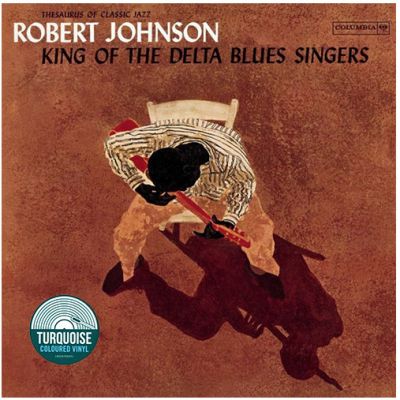 King Of The Delta Blues Singers -  Robert Johnson