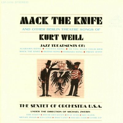 Mack the Knife and Other Songs of Kurt Weill  - The Sextet of Orchestra