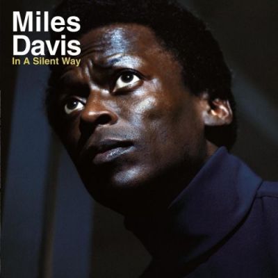 In A Silent Way - Miles Davis 