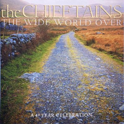The Wide World Over: A 40 Year Celebration - The Chieftains 