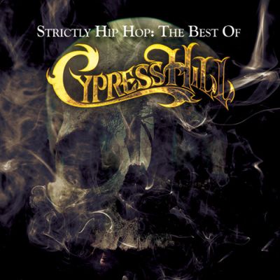 Strictly Hip Hop: The Best Of -  Cypress Hill 