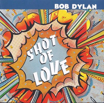 Shot Of Love - Bob Dylan 