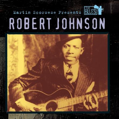 Martin Scorsese Presents The Blues - Robert Johnson 