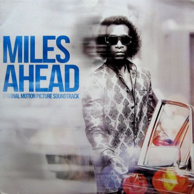 Miles Ahead (Original Motion Picture Soundtrack) - Miles Davis 