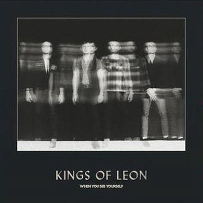 When You See Yourself - Kings Of Leon 