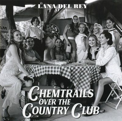 Chemtrails Over The Country Club - Lana Del Rey 