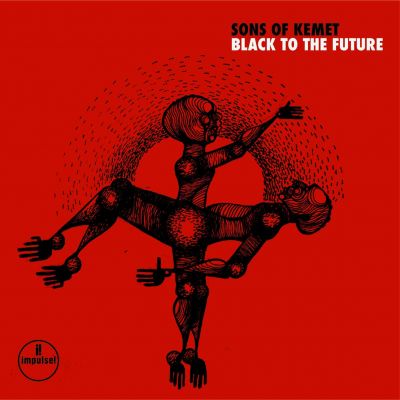 Black To The Future - Sons Of Kemet 