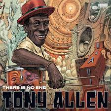 There Is No End -  Tony Allen 