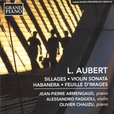 L. Aubert, Jean-Pierre Armengaud, Alessandro Fagiuoli, Olivier Chauzu - Sillages - Violin Sonata - Habanera - Feuille D'Images