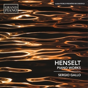 Henselt: Piano Works - Henselt, Adolf von / Gallo, Sergio