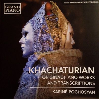 Original Piano Works And Transcriptions - Khachaturian – Kariné Poghosyan