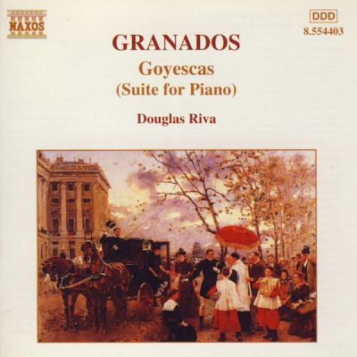 Goyescas (Suite For Piano) - Granados, Douglas Riva
