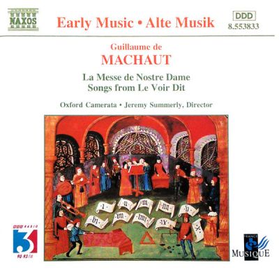 La Messe De Nostre Dame / Le Voir Dit - Guillaume de Machaut - Oxford Camerata, Jeremy Summerly