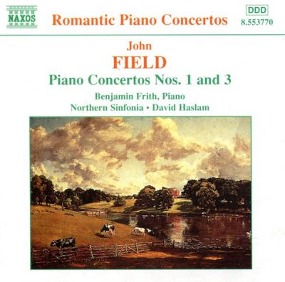 Piano Concertos Nos. 1 And 3 - John Field , Benjamin Frith, Northern Sinfonia, David Haslam 