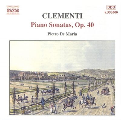 Piano Sonatas, Op. 40 - Clementi, Pietro De Maria