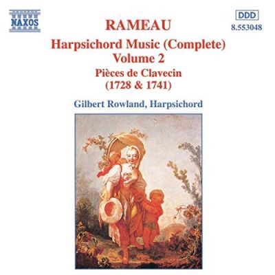 Harpsichord Music (Complete) Volume 2 Pièces De Clavecin (1728 & 1741) - Rameau / Gilbert Rowland 