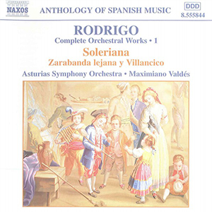 Complete Orchestral Works 1: Soleriana / Zarabanda Lejana Y Villacico - Rodrigo, Asturias Symphony Orchestra, Maximiano Valdés 