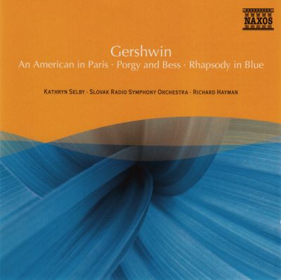 Gershwin: An American in Paris - Gershwin - Kathryn Selby, Slovak Radio Symphony Orchestra, Richard Hayman