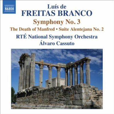 Freitas Branco: Orchestral Works 3 - Luís de Freitas Branco - RTÉ National Symphony Orchestra, Álvaro Cassuto