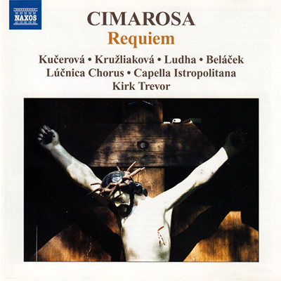 CIMAROSA: Requiem G minor - Domenico Cimarosa, Capella Istropolitana, Kirk Trevor 