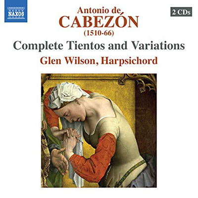 Complete Tientos/ Variations - Glen Wilson - Cabezon