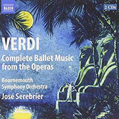  Verdi: Complete Ballet Music From The Operas - José Serebrier, Bournemouth Symphony Orchestra, Verdi