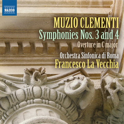 Symphonies Nos. 3 And 4 / Overture In C Major - Muzio Clementi, Orchestra Sinfonica Di Roma, Francesco La Vecchia 
