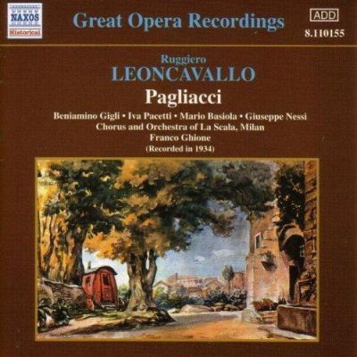 Pagliacci (Orchestra of La Scala, Franco Ghione) - Leoncavallo - 	Leone Paci, Iva Pacetti, Arnaldo Borghi, Jr. Mario Basiola, Giuseppe Nessi