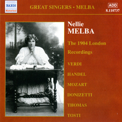 Complete Gramophone Company Recordings, Vol. 1 - The 1904 London Recordings - Nellie Melba 
