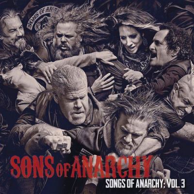  Sons Of Anarchy - Songs Of Anarchy: Vol. 3