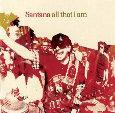 All That I Am - Santana 