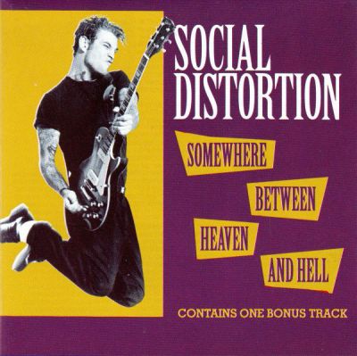 Somewhere Between Heaven And Hell - Social Distortion 