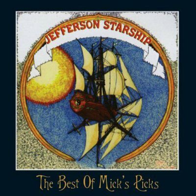 The Best Of Mick's Picks - Jefferson Starship 