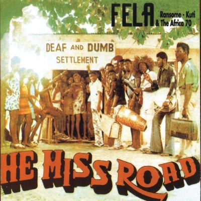 He Miss Road - Fela Ransome - Kuti  & The Africa 70*