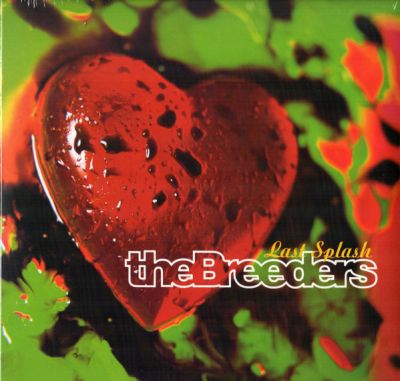 Last Splash - The Breeders