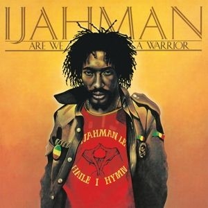 Are We A Warrior - Ijahman