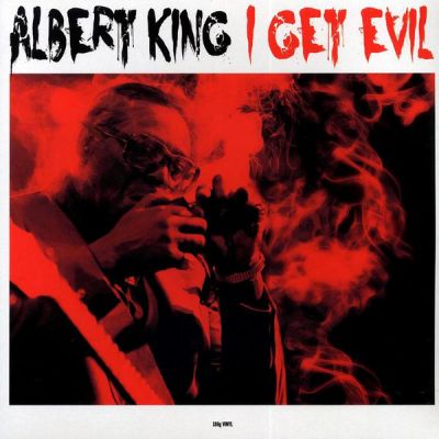 I Get Evil - Albert King