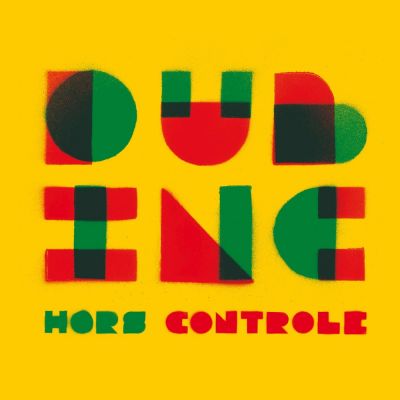 Hors Controle -  Dub Inc