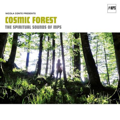 Cosmic Forest - The Spiritual Sounds Of MPS - Nicola Conte
